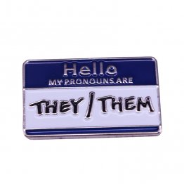 Hello My Pronouns Are They/Them Lapel Pin