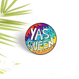 "YAS QUEEN" LGBTQ Lapel Pin