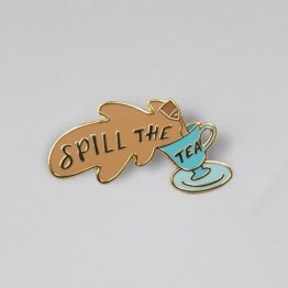 GAYPIN' Spill The Tea Lapel Pin