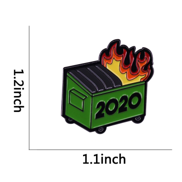 2020 Up In Flames Dumpster Fire Lapel Pin