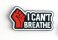 BLM Black Lives Matter "I CAN'T BREATHE" with the Fist of Solidarity Enamel Lapel Pin