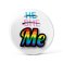 He She Me Pin Button