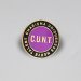 GAYPIN' C. U. N. T. Lapel Pin