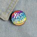 "YAS QUEEN" LGBTQ Lapel Pin