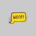 Woof Lapel Pin