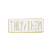 They/Them Pronoun Lapel Pin